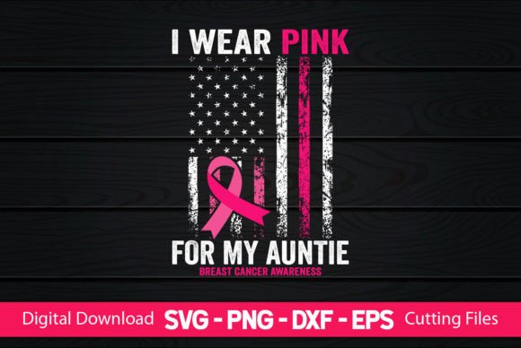 I Wear Pink for My Auntie American Flag Graphics